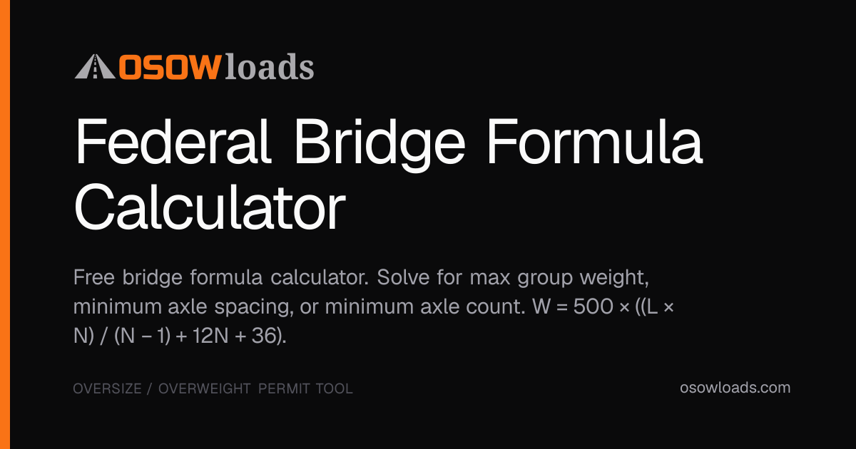 Federal Bridge Formula Calculator: Max Weight by Axle Spacing | OSOWloads